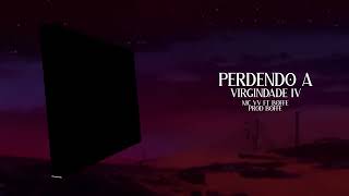 Perdendo a Virgindade IV MC VV FT BOFFE PROD BOFFE