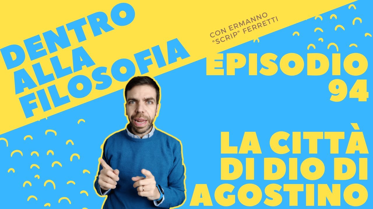 La città di Dio di Agostino [Dentro alla filosofia, episodio 94]