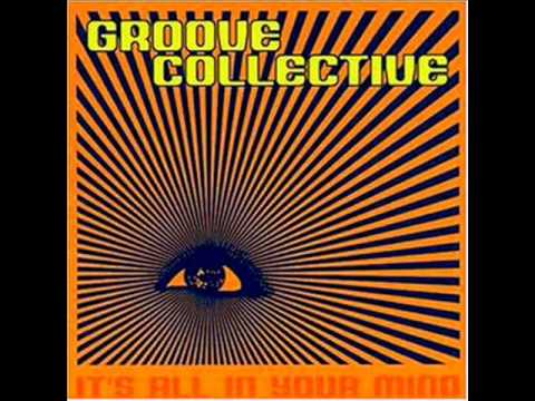 Groove Collective - It's All In Your Mind [Full Album]