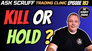 📉 Kill or Hold? The Smart Way to Exit Trades = Ask Scruff Ep 183