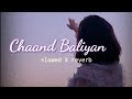 Ye Teri Chand Baliya Slowed And Reverb Aditya Lofi Song
