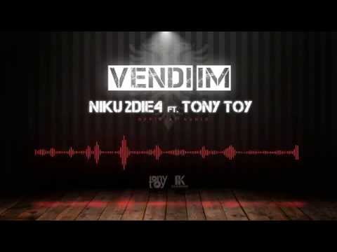 Niku 2DIE4 ft. Tony Toy - Vendi Im (Official Audio)