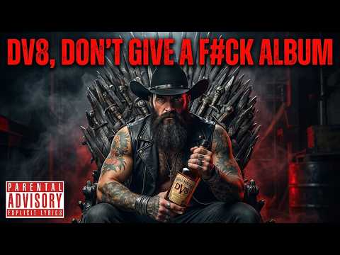 DV8 OUTLAW COLLECTION🔥| Don't Give A F#ck Full Album (EXPLICIT)
