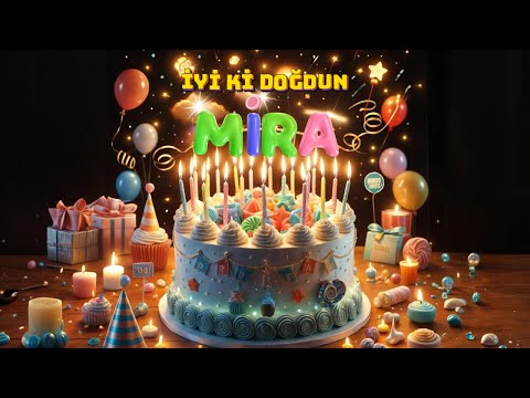 🎂 İyi ki Doğdun Mira | İsme Özel Doğum Günü Şarkısı 🎶