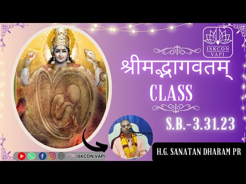 Live🔴class on SB 3.31.23  by H.G. Sanatan Dharma PR in iskcon vapi