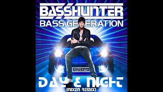 BASSHUNTER - Day &amp; Night (Nixen REMIX)