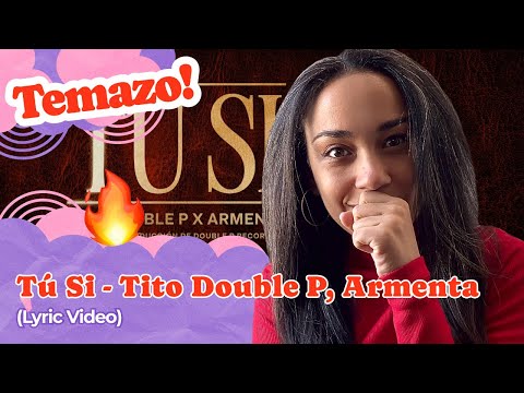 Tito Double P, Armenta Tú Si (Lyric Video) ▷ Reacción !!!