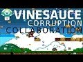 Vinesauce Corruption Collaboration 2014
