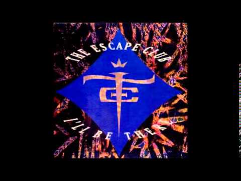 The Escape Club - I'll Be There (Extended Version)