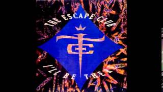 The Escape Club - I'll Be There (Extended Version)