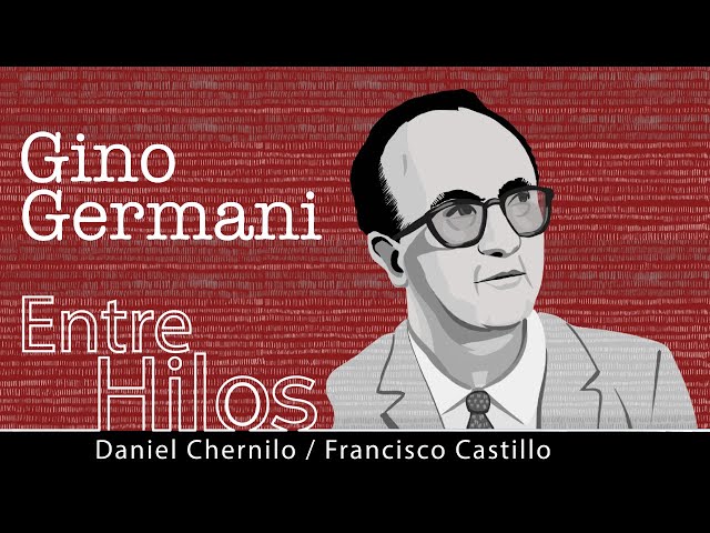 Vídeo relacionado con Gino Germani. Del antifascismo a la sociología