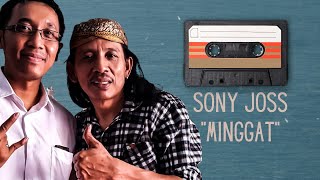 Download lagu SEPESIAL SONY JOSS FULL ALBUM 'MINGGAT' mp3