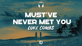 Lyrics 🎧:  Luke Combs  - Must&#39;ve Never Met You