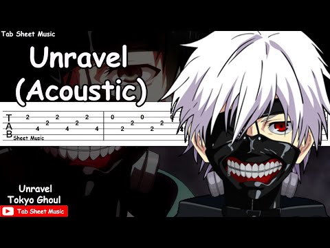 Tokyo Ghoul - Unravel (Acoustic) Guitar Tutorial Video
