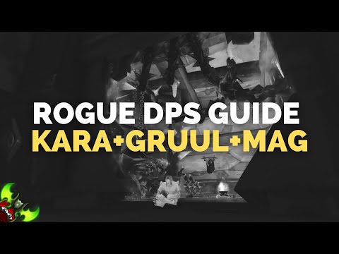 Rogue TBC P1 Boss DPS Guide - Karazhan, Gruul, Magtheridon