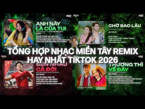 TỔNG HỢP NHẠC MIỀN TÂY REMIX HAY NHẤT TIKTOK 2026👉 Anh Này Là Của Tui, Chờ Bao Lâu, Bên Nhau Cả Đời