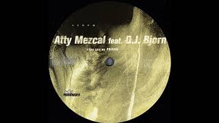 Atty Mezcal feat. D.J. Bjorn - U Can Call Me Poison (Venom Mix) 1998