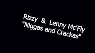 Rizzy & Lenny Mc'Fly - Niggas and Crackas In Parris (Prod.by Trizzy)