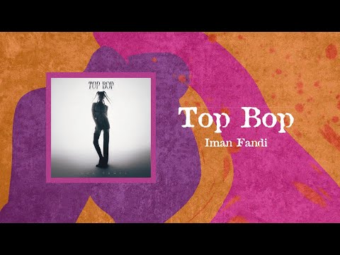 Iman Fandi - Top Bop Lyric Video (English & Bahasa Indonesia)