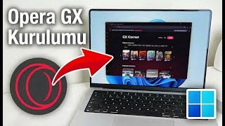 1 DAKİKADA PC’YE OPERA GX NASIL İNDİRİLİR | Bilgisayara OPERA GX NASIL
