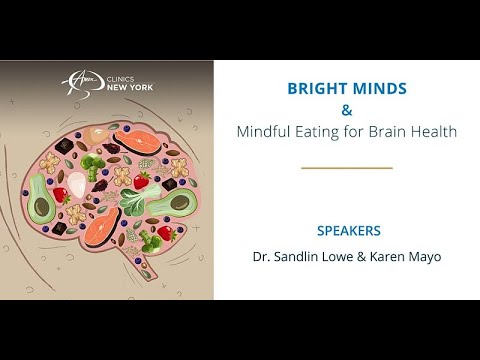 BRIGHT MINDS & Mindful Eating for Brain Health, with Dr. Sandlin Lowe & Karen Mayo