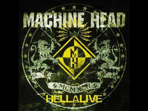 Machine Head - The Blood, The Sweat, The Tears - Hellalive