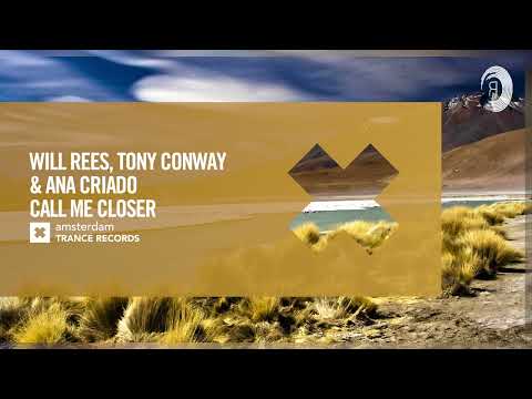 VOCAL TRANCE: Will Rees, Tony Conway & Ana Criado - Call Me Closer [Amsterdam Trance] + LYRICS