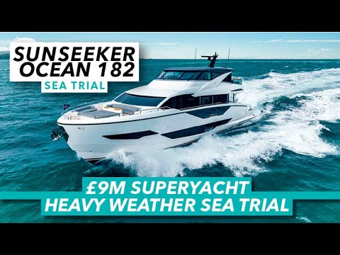 £9m superyacht heavy weather sea trial | Sunseeker Ocean 182 sea trial | Motor Boat & Yachting