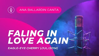 Falling in Love Again - Eagle-Eye Cherry (cover) Ana Ballardin