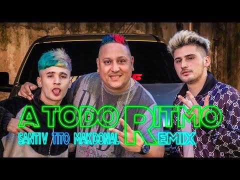 Mak Donal X Santi V X Tito - A Todo Ritmo (Video Oficial)