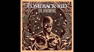 Comeback Kid - Die Knowing (Full Album)