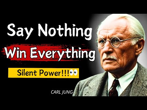 SAY Nothing, WIN EVERYTHING: The Power of SILENCE | Carl Jung