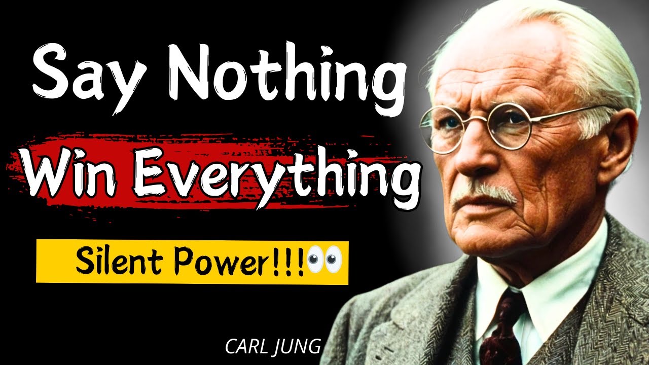 SAY Nothing, WIN EVERYTHING: The Power of SILENCE | Carl Jung