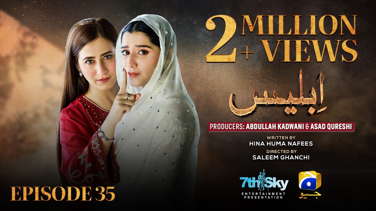 Iblees Episode 35 - [Eng Sub] - Hibba Aziz - Farhan Ahmed Malhi - Fajjer Khan - 14th February 2026