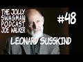 My Friend Richard, and Theories of the Universe – Leonard Susskind | #48 [Audio]