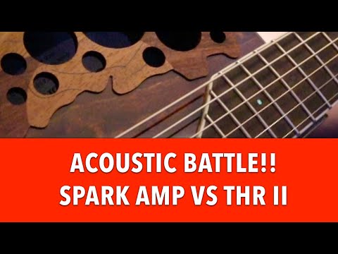 Spark Amp vs THR II - Acoustic Battle!