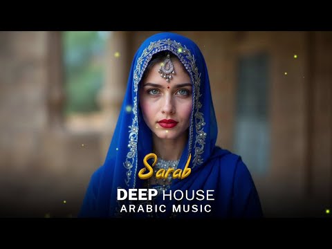 Arabic House Music | Desert Oasis Deep House Mix | Oriental Electronic Vibes 2026 - Sarab