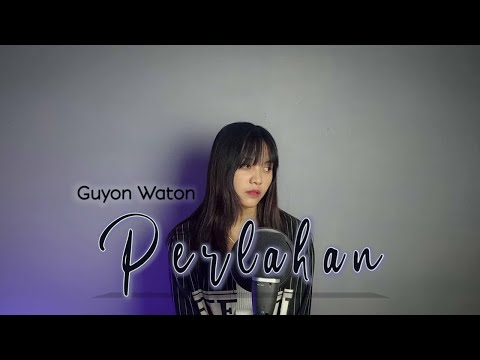 PERLAHAN - GUYONWATON (Cover by Vioshie)