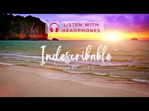 8D Indescribable (cover) - Take 2