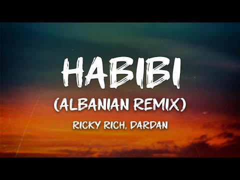 Ricky Rich, Dardan - Habibi (Albanian Remix) (Lyrics)
