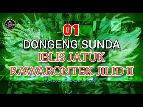 DONGENG IBLIS JATUK RAWARONTEK JILID II BAGIAN 01