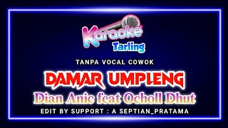 Download lagu Damar Umpleng (Karaoke Tanpa Vocal Cowok) || Dian Anic feat Ochol Dhut mp3