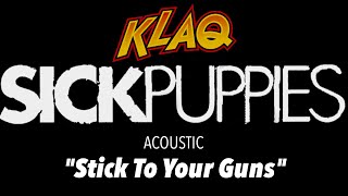 Sick Puppies -- Stick To Your Guns (Acoustic)  |  Live From the Q