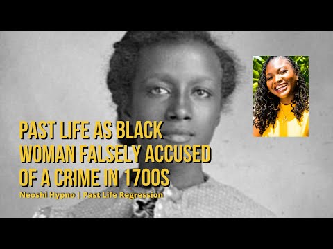 058 Neoshi Hypno - Past life as Black woman falsely accused  in 1700s | Past Life Regression