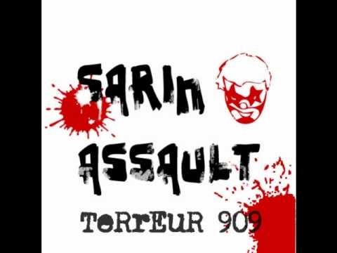 Sarin Assault - Terreur 909