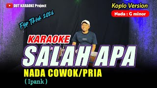 Download lagu SALAH APA KARAOKE NADA COWOK/PRIA (Ipank) Versi koplo mp3