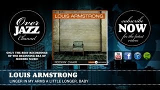 Louis Armstrong - Linger in My Arms a Little Longer, Baby (1946)