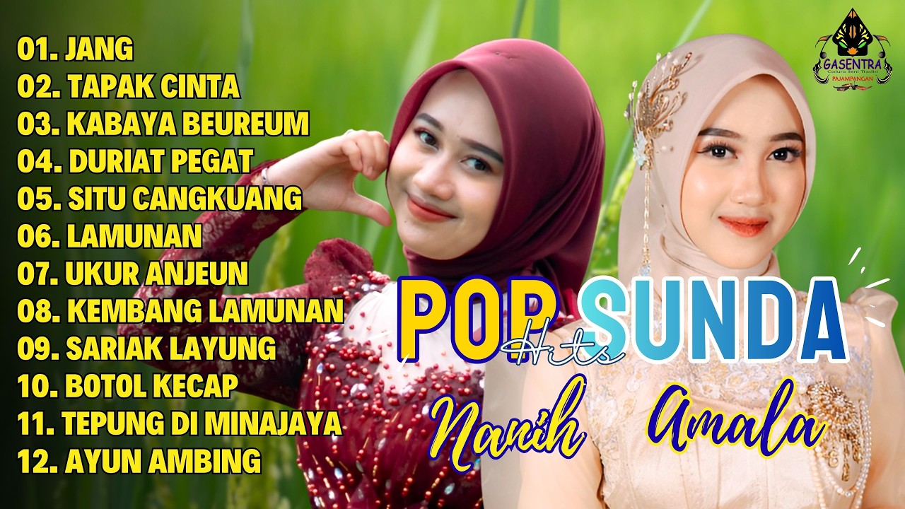 KUMPULAN LAGU POP SUNDA TERBARU NANIH & AMALA GASENTRA