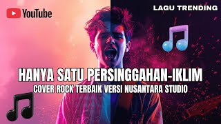 Download lagu Hanya Satu Persinggahan – Iklim (Cover Tenang oleh AI) | Nusantara Studio mp3