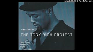 The Tony Rich Project ‎– Nobody Knows (Rich Remix) (R&amp;B) (1995)